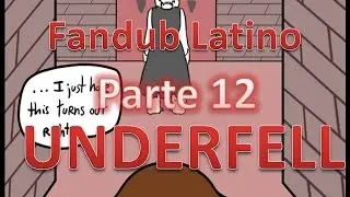 UNDERFELL PARTE 12 -Lo siento...- Cómic Dub en Español