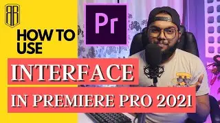 Adobe premiere pro cc 2021 tutorial - about INTERFACE  | In HINDI | Bhushan Boudhankar