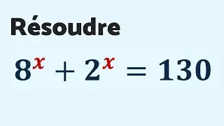 UNE ÉQUATION DES OLYMPIADES 8ˣ + 2ˣ  = 130