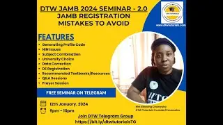 DTW JAMB 2024 SEMINAR 2.0 - JAMB Registration Mistakes to Avoid
