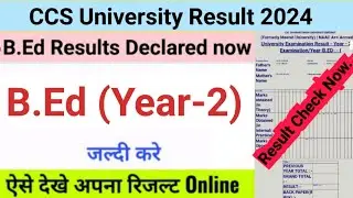CCSU B.Ed Result 2024 | CCSU Bed 2nd year result 2024 | ccsu b.ed ka result kaise dekhe 2024