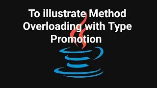 Prgm#80 To illustrate Method Overloading with Type Promotion