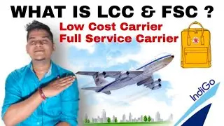 WHAT IS LCC ? LOW COST CARRIER AIRLINES ? WHAT IS FULL SERVICE AIRLINES ? Difference