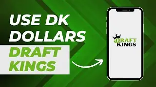 How To Use DraftKings (DK) Dollars In DraftKings - Quick & Easy Guide - 2024