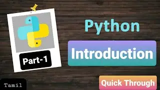 Python introduction in tamil | learn python in tamil | p-1 | Quick Through