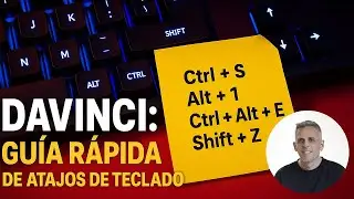 PRODUCTIVIDAD TOTAL en DAVINCI: Guía Rápida de Atajos de Teclado