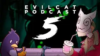 EVILCAT PODCAST Ep.5