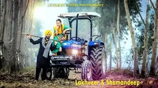 Punjabi Pre-wedding 2017 | LAKHVEER & SHAMANDEEP | TIPTOP PHOTOGRAPHY