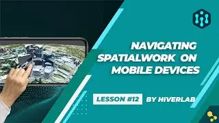 Navigating SpatialWork Digital Twin on Mobile Devices