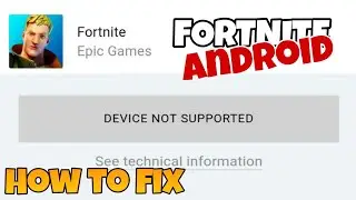How to fix Fortnite Mobile Device not supported Error | Fortnite 15.40