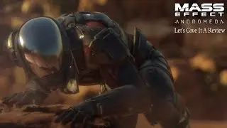 Mass Effect Andromeda |Let's Give It A Review.