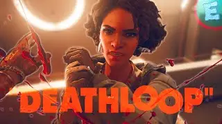 ОНА НЕ ДАСТ РАЗОРВАТЬ ПЕТЛЮ ВРЕМЕНИ➤Deathloop полностью на русском ➤Прохождение #1