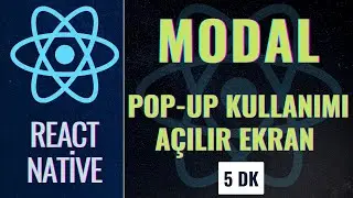REACT NATİVE - MODAL kullanım, pop-up yapımı, 