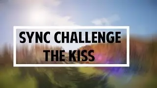 Blackstaredit Sync Challenge ~The Kiss ❤️~