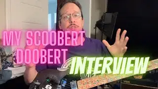 My Scoobert Doobert Interview