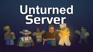 Your own UNTURNED Server