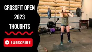 CrossFit Open 2023 Thoughts