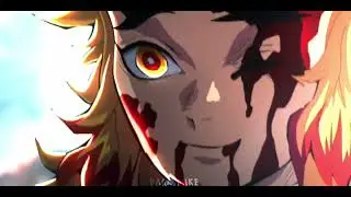 SING FOR THE MOMENT RENGOKU EDIT (old repost)💖🌚