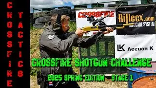 Crossfire Shotgun Challenge 2025 Spring Edition - Stage 1
