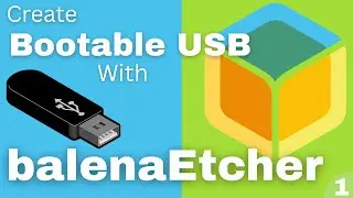 Make a Bootable USB in MINUTES with Balena Etcher