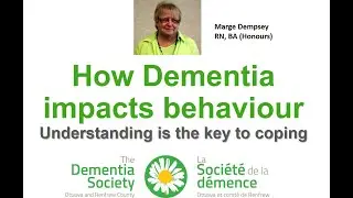 How Dementia Impacts Behaviour: Understanding is the key to coping