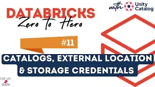 11 Catalog, External Location & Storage Credentials in Unity Catalog |Catalog with External Location