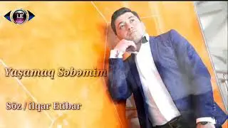 İlqar Etibar - Yasam sebebim 2021