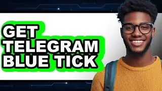 How to Get Telegram Blue Tick (UPDATED)