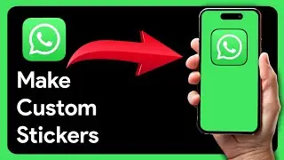How To Make Custom Stickers In WhatsApp!