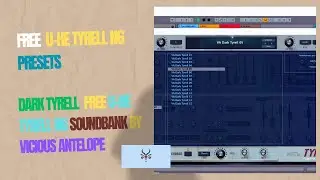 Dark Tyrell - Free U He Tyrell N6 Soundbank by Vicious Antelope 