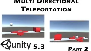 Unity 5.3 - Multi Directional Teleport : Part 02