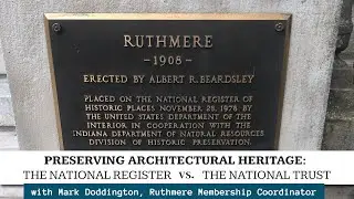 Gallery Talk - Preserving Architectural Heritage: The Natural Register vs. the National Trust