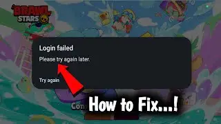 How to Fix Brawl Stars Login Failed Please Try Again Later (2026)