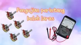 Pengujian perintang boleh laras | variable resistor testing | uji komponen elektronik