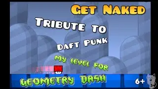 Мой уровень для Geometry Dash - трибьют Daft Punk/My Level For Geometry Dash - Tribute to Daft Punk