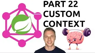 Spring Boot GraphQL Tutorial #22 - Custom Context