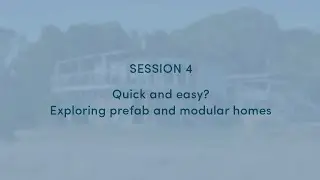 Quick and easy? Exploring prefab and modular homes