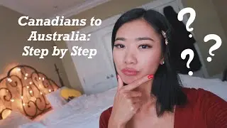 MOVING TO AUSTRALIA FROM CANADA! STEP BY STEP GUIDE