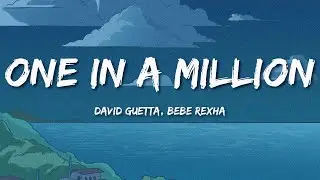 David Guetta, Bebe Rexha - One In A Million (Lyrics)
