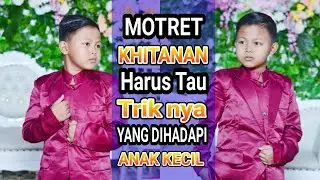 Trik Motret Khitanan