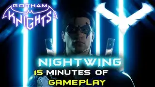Gotham Knights | 15 Minutes of Gameplay - Nightwing