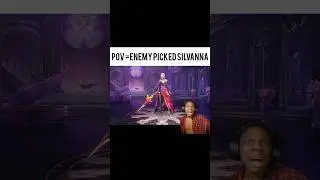 POV =ENEMY PICKED SILVANNA 