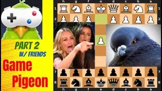 PLAYING CHESS AND TALKING TRASH | GamePigeon w/friends pt2 (Chess) | loose change