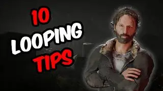10 LOOPING Tips I WISH I Knew When I Started Playing DeadbyDaylight