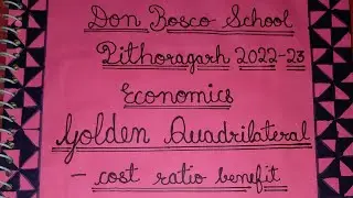 Golden Quadrliateral :- Cost Ratio Benefit | Class 12 Project File | Economics 2022-2023
