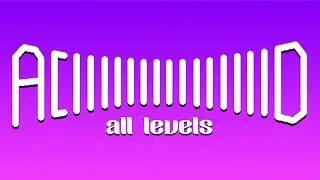 ACIIIIIIIIIIIIIIID - All Levels (1-30)