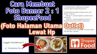 Cara Buat Foto Banner Shopee Food 2:1