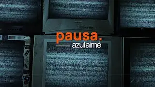 Pausa - Azul Aimé