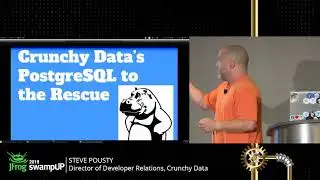 swampUP 2019 | Next Level Artifactory and Xray HA Data with PostgreSQL Containers - Steve Pousty
