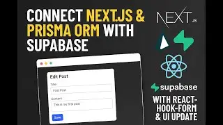 Connect Next.js + Prisma ORM with Supabase | React-Hook-Form & Live UI Update Tutorial